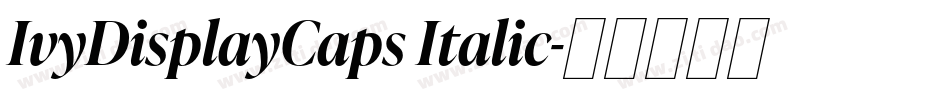 IvyDisplayCaps Italic字体转换